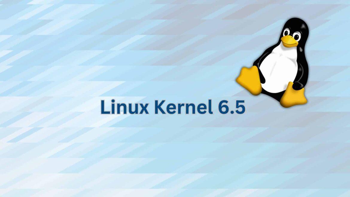 Linux Kernel 6.5 Linux Kernel 6.5