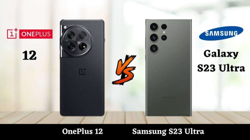 OnePlus 12 Vs Galaxy S23 plus