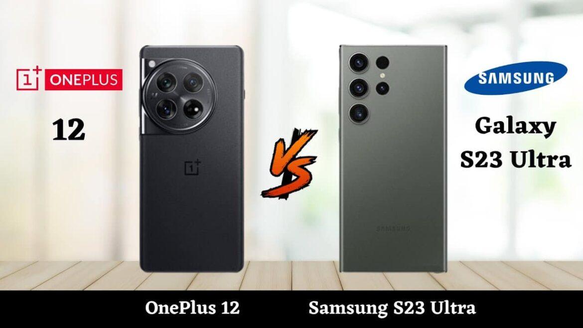 OnePlus 12 Vs Galaxy S23 plus