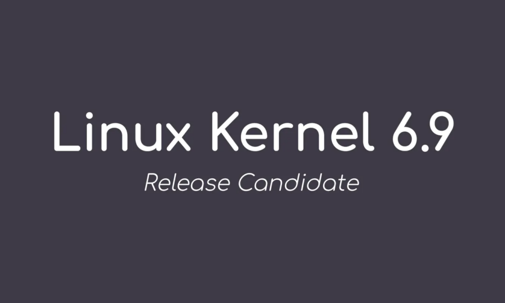 Linux kernel 6.9 release
