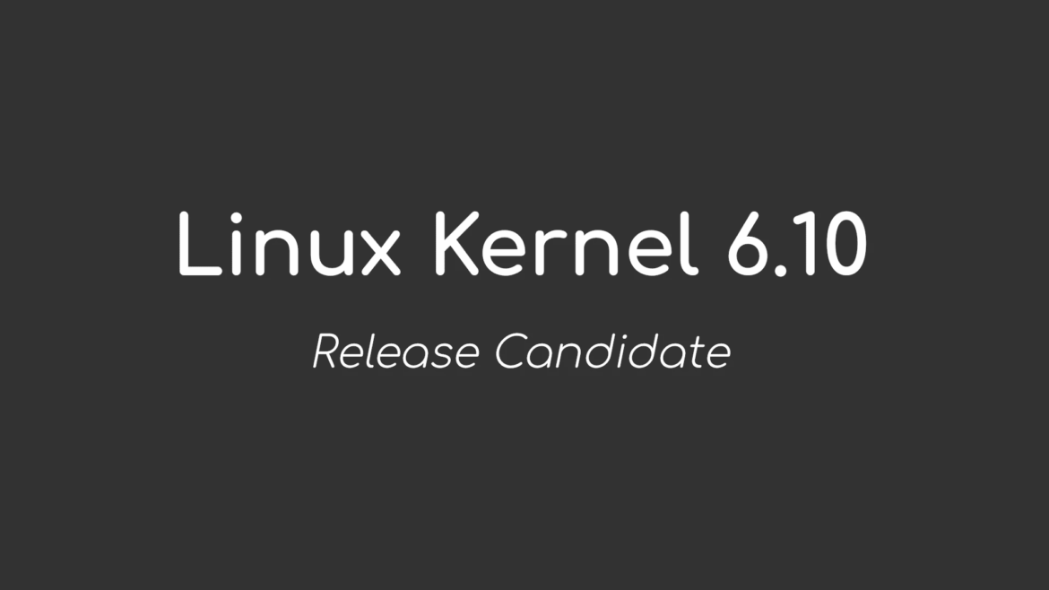 Linux 6.10 Linux 6.10