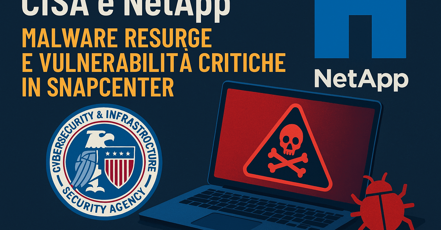 CISA e NetApp: malware RESURGE e vulnerabilità critiche in SnapCenter