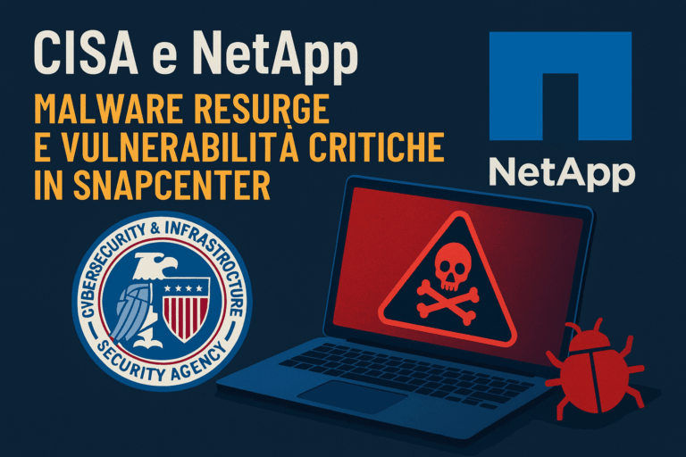 CISA e NetApp: malware RESURGE e vulnerabilità critiche in SnapCenter