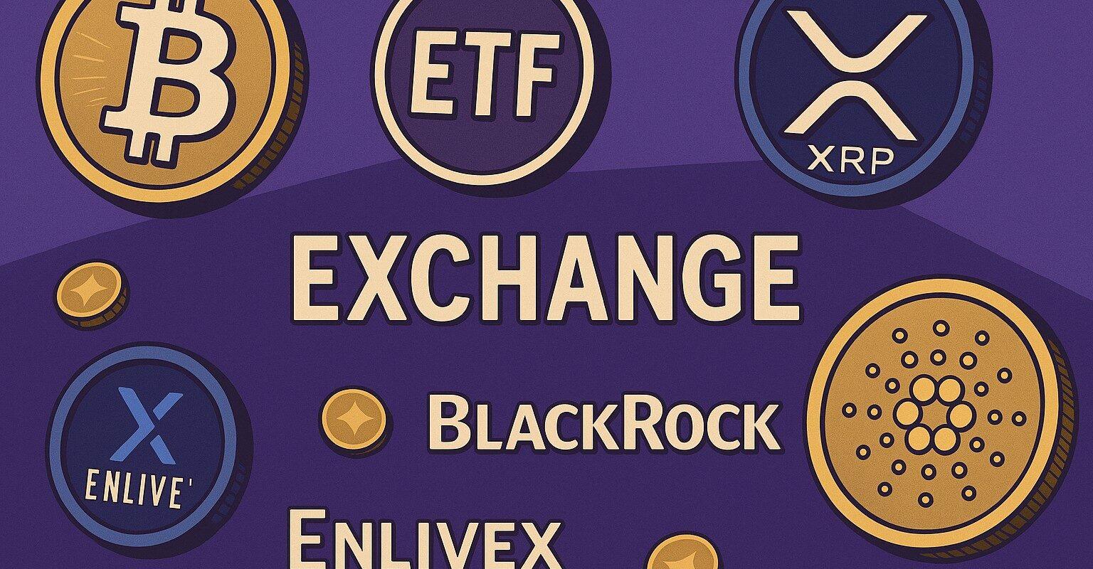 bitcoin etf xrp exchange criptovalute exodus enlivex blackrock cardano