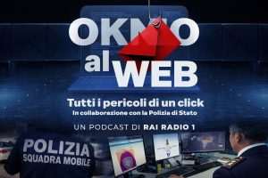 Polizia di Stato: podcast Okkio al web, operazione Switch off e contrasto al CSAM