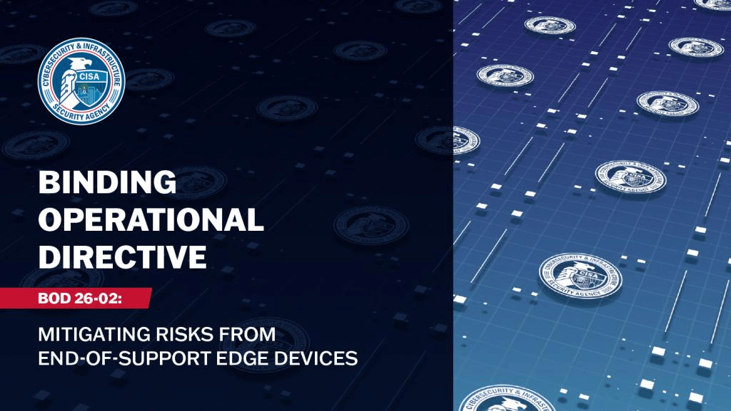 BOD 26-02: la CISA ordina la rimozione dei dispositivi edge fuori supporto dai perimetri federali 3 image 132