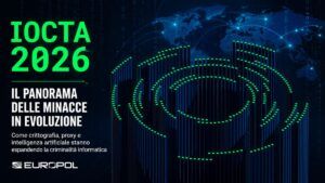 IOCTA 2026: AI, proxy e ransomware ridisegnano il cybercrime secondo Europol