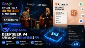 Terremoto AI: Google investe 40 miliardi in Anthropic, Claude si connette al mondo e DeepSeek V4 apre i pesi