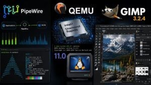 PipeWire 1.6.4 QEMU 11.0 e GIMP 3.2.4 migliorano audio virtualizzazione e grafica su Linux