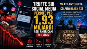 Allarme truffe sui social: gli americani perdono 1,93 miliardi di euro. Europol colpisce la rete Black Axe