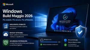 Microsoft aggiorna Windows 11 con build maggio 2026 e fix per backup e Defender