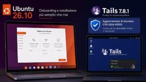 Ubuntu 26.10 semplifica installazione e onboarding, Tails 7.8.1 chiude falle critiche 3 Ubuntu 26.10 semplifica installazione e onboarding, Tails 7.8.1 chiude falle critiche