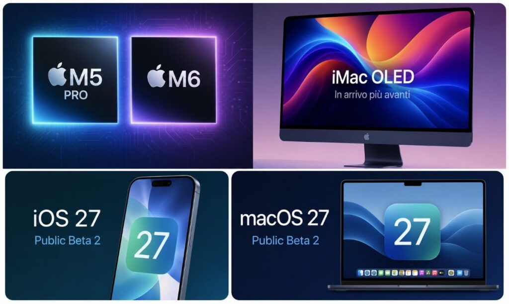 Apple prepara Mac M6 e OLED mentre iOS 27 porta Siri AI nella beta pubblica 2 mac m6 ios 27 beta siri ai oled imac