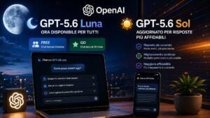 ChatGPT cambia per tutti: GPT-5.6 Luna diventa il modello gratuito 26 ChatGPT cambia per tutti: GPT-5.6 Luna diventa il modello gratuito