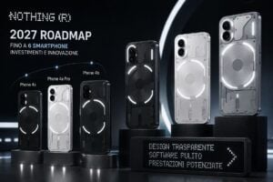 Nothing raddoppia gli smartphone nel 2027 e prepara una gamma molto più ampia 7 Nothing raddoppia gli smartphone nel 2027 e prepara una gamma molto più ampia