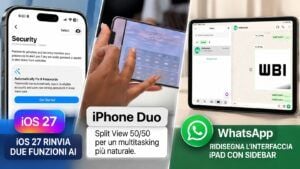 iOS 27 rinvia due funzioni AI, iPhone Duo sceglie uno Split View tutto suo 3 iOS 27 rinvia due funzioni AI, iPhone Duo sceglie uno Split View tutto suo